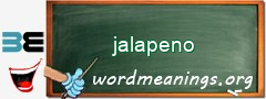 WordMeaning blackboard for jalapeno